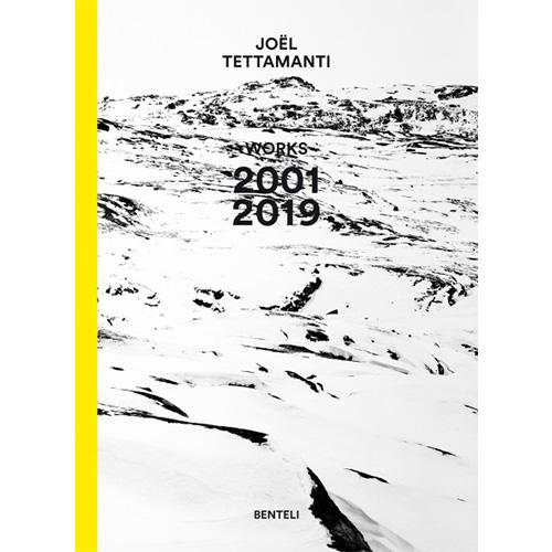 Joel Tettamanti: Works 2001-2019 (Hardback)