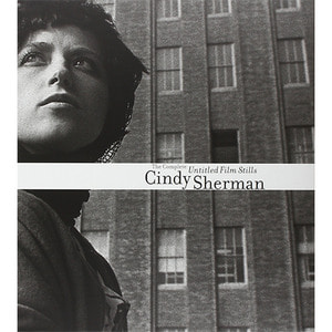 Cindy Sherman: The Complete Untitled Film Stills